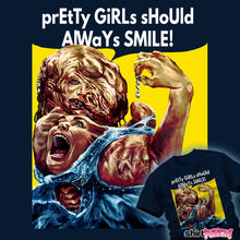 Load image into Gallery viewer, Daily_Deal_Shirts Pretty Girls Should Always Smile! Pretty Girls Should Always Smile!
