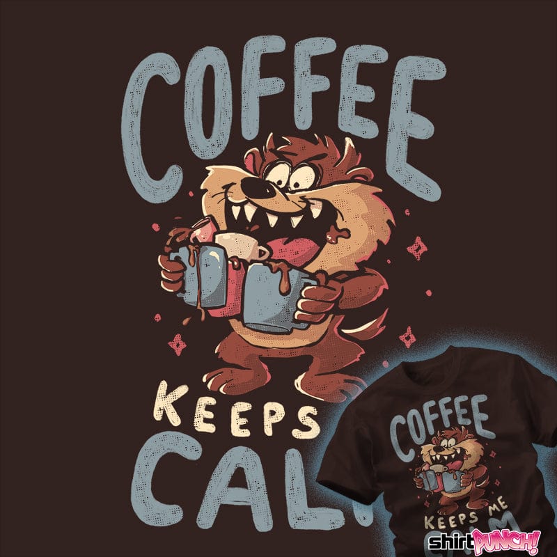 Daily_Deal_Shirts Coffee Keeps Me Calm Coffee Keeps Me Calm