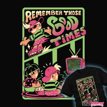 Load image into Gallery viewer, Daily_Deal_Shirts Good Times Good Times
