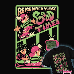 Daily_Deal_Shirts Good Times Good Times