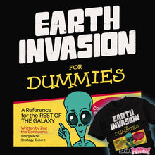 Load image into Gallery viewer, Daily_Deal_Shirts Earth Invasion For dummies Earth Invasion For dummies
