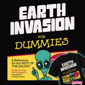 Daily_Deal_Shirts Earth Invasion For dummies Earth Invasion For dummies