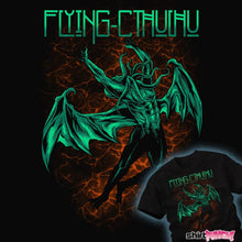 Load image into Gallery viewer, Daily_Deal_Shirts Flying Cthulhu Flying Cthulhu
