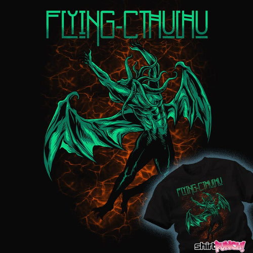 Daily_Deal_Shirts Flying Cthulhu Flying Cthulhu