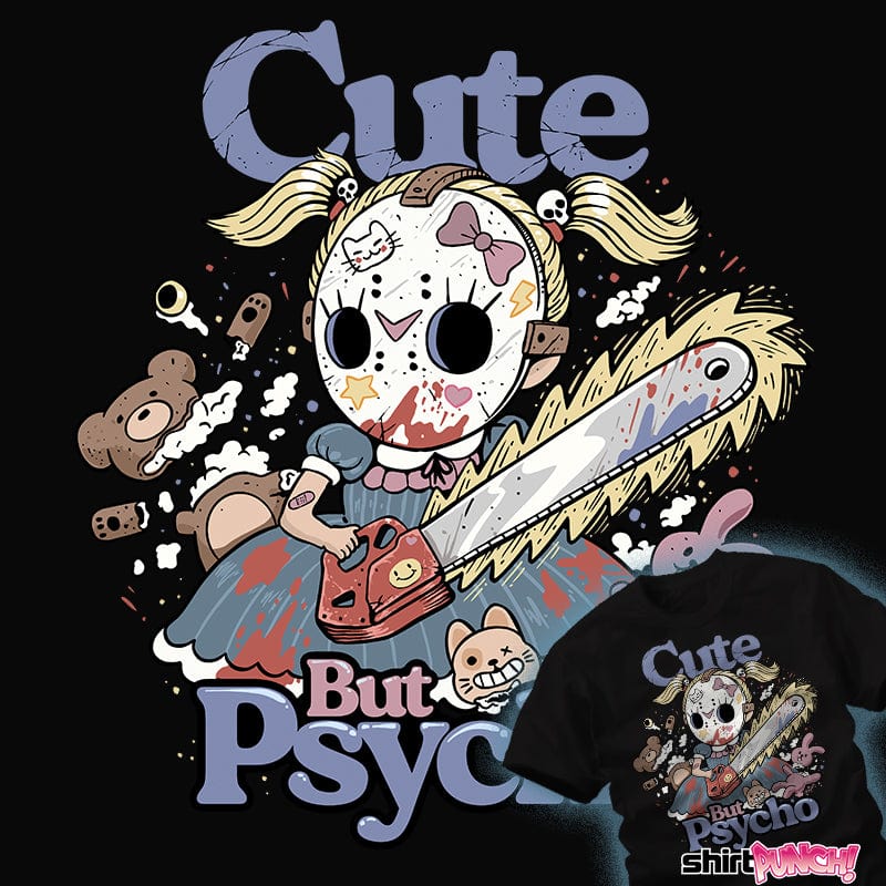 Daily_Deal_Shirts Cute But Psycho Cute But Psycho