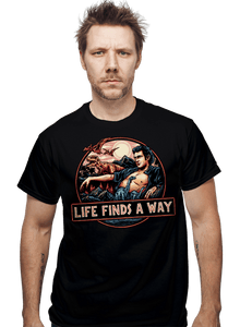 Daily_Deal_Shirts Life Finds A Way Life Finds A Way