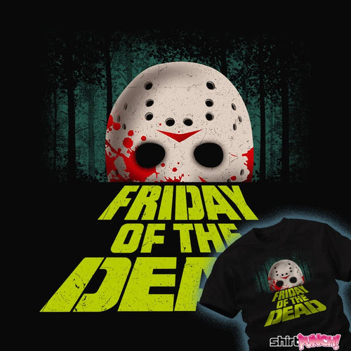 Shirts Friday Of The Dead