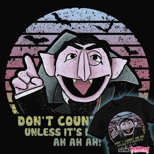 Daily_Deal_Shirts Don't Count On Me Don't Count On Me