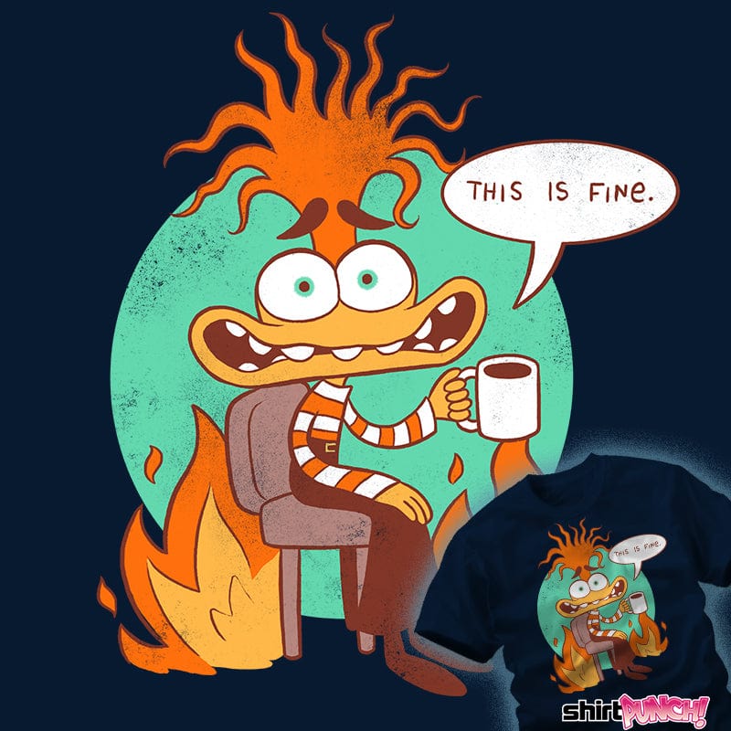 Shirts This Is Fine This Is Fine