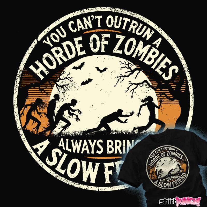 Shirts You Can't Outrun A Horde Of Zombies You Can't Outrun A Horde Of Zombies