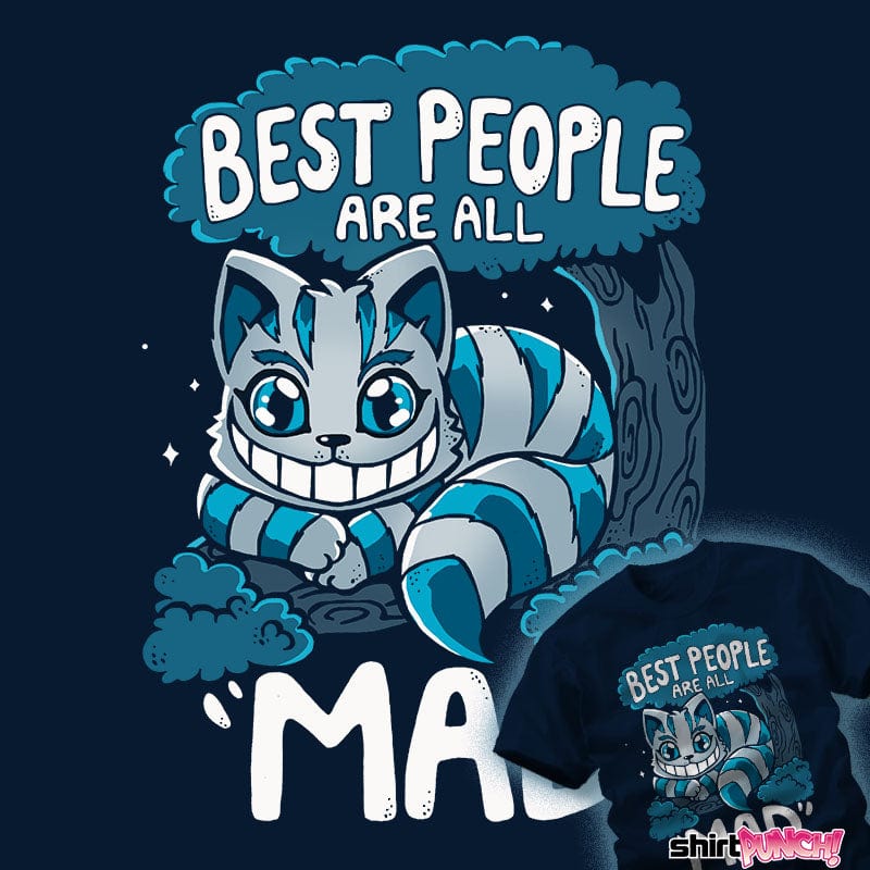 Daily_Deal_Shirts The Best People Are All Mad The Best People Are All Mad