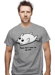 Daily_Deal_Shirts Please Don't Make Me Do Stuff