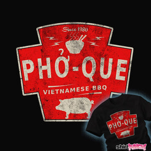 Last_Chance_Shirts Pho-Que Pho-Que