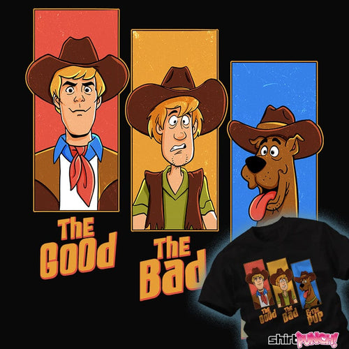 Daily_Deal_Shirts The Good, The Bad, And The Pup The Good, The Bad, And The Pup