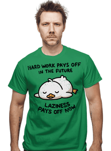 Daily_Deal_Shirts Laziness Pays Off Now Laziness Pays Off Now