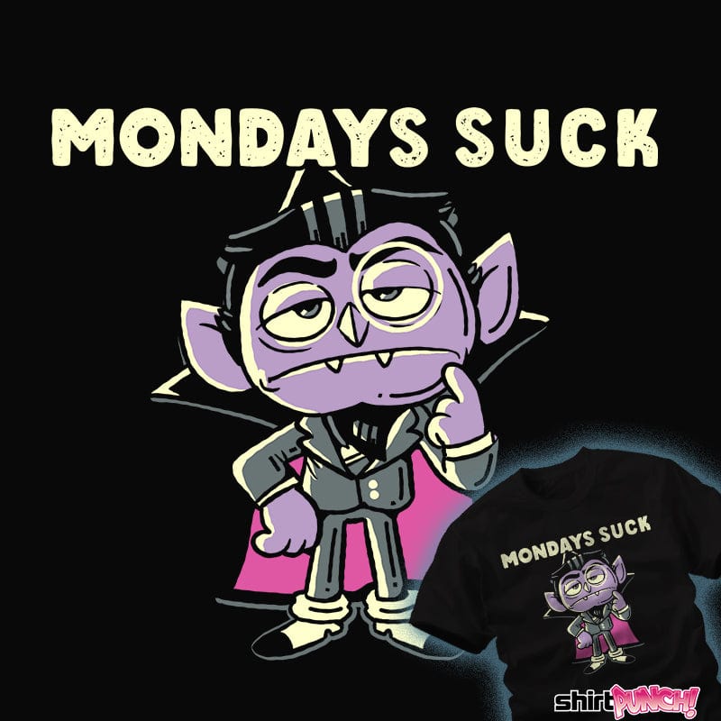 Daily_Deal_Shirts Mondays Suck Mondays Suck