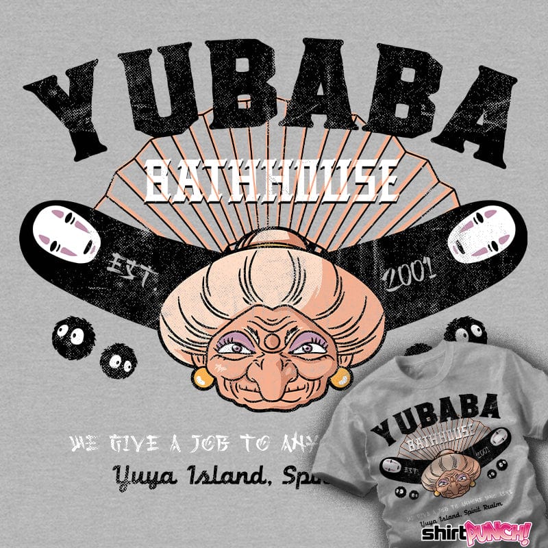 Last_Chance_Shirts Yubaba Bath House Yubaba Bath House