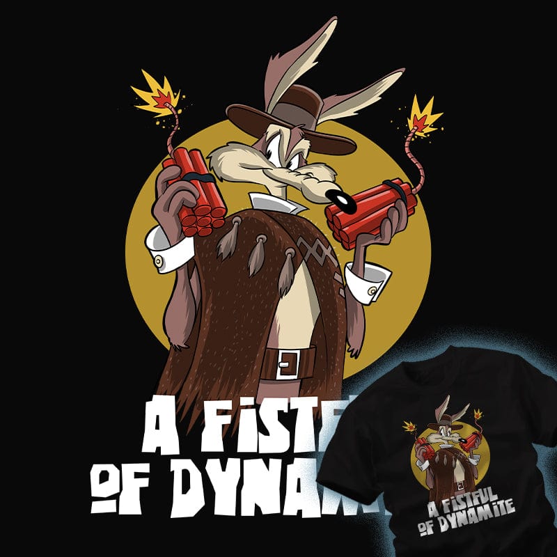 Daily_Deal_Shirts A Fistful Of Dynamite A Fistful Of Dynamite