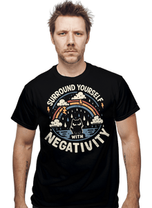 Shirts Surround Yourself With Negativity Surround Yourself With Negativity