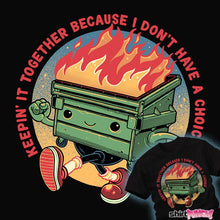 Load image into Gallery viewer, Daily_Deal_Shirts Flaming Dumpster
