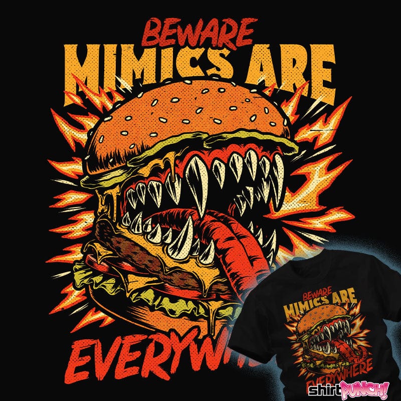 Daily_Deal_Shirts Mimics Are Everywhere Mimics Are Everywhere