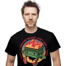 Load image into Gallery viewer, Daily_Deal_Shirts Flaming Dumpster
