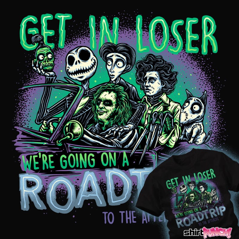 Shirts Roadtrip To The Afterlife Roadtrip To The Afterlife