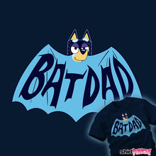 Load image into Gallery viewer, Secret_Shirts Batdad
