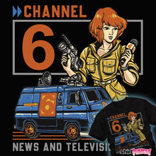 Load image into Gallery viewer, Secret_Shirts Channel 6 News Channel 6 News
