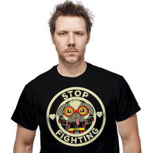 Load image into Gallery viewer, Secret_Shirts Stop Fighting Stop Fighting
