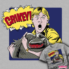 Load image into Gallery viewer, Secret_Shirts Crikey!
