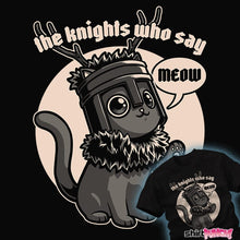 Load image into Gallery viewer, Secret_Shirts Knights Who Say Meow
