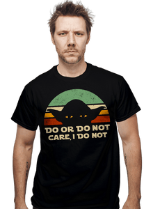 Daily_Deal_Shirts Care, I Do Not Care, I Do Not