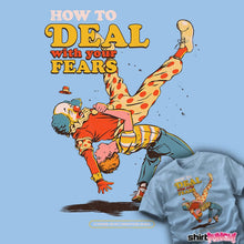 Load image into Gallery viewer, Secret_Shirts Deal With Your Fears
