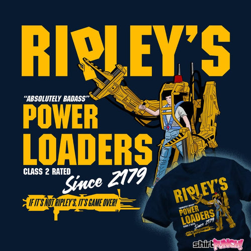 Secret_Shirts Ripley's Power Loaders Ripley's Power Loaders