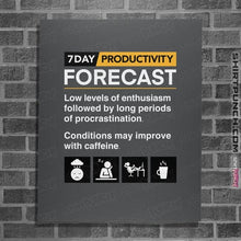 Load image into Gallery viewer, Secret_Shirts Posters / 4&quot;x6&quot; / Charcoal Productivity Forecast
