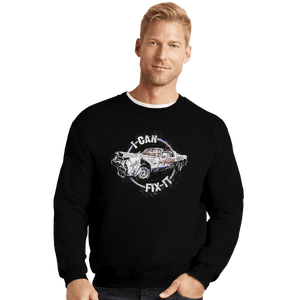 Shirts Crewneck Sweater, Unisex / Small / Black I Can Fix It