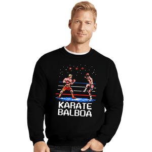 Secret_Shirts Crewneck Sweater, Unisex / Small / Black Karate Balboa