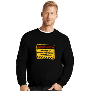 Secret_Shirts Crewneck Sweater, Unisex / Small / Black You've Been Warned