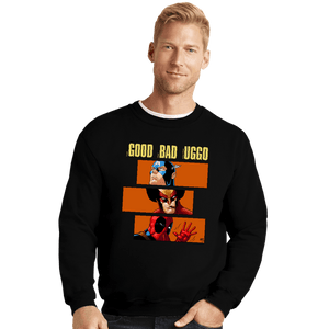 Secret_Shirts Crewneck Sweater, Unisex / Small / Black The Good The Bad And The Uggo