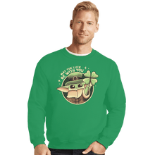 Load image into Gallery viewer, Secret_Shirts Crewneck Sweater, Unisex / Small / Irish Green Paddy Is the Way
