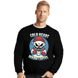 Secret_Shirts Crewneck Sweater, Unisex / Small / Black Cold Heart Warm Coffee