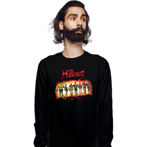 Secret_Shirts Long Sleeve Shirts, Unisex / Small / Black The Heroes!