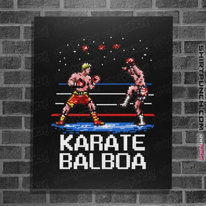 Secret_Shirts Posters / 4"x6" / Black Karate Balboa