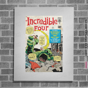 Shirts Posters / 4"x6" / White The Incredible 4