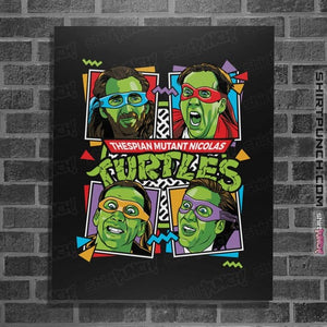 Secret_Shirts Posters / 4"x6" / Black Thespian Mutant Nicolas Cage Turtles