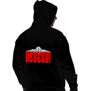 Secret_Shirts Pullover Hoodies, Unisex / Small / Black Heresy!