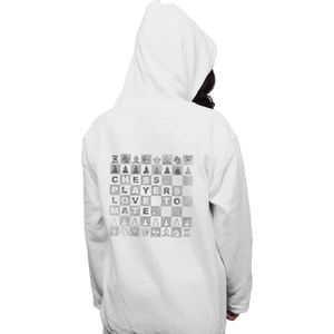 Shirts Pullover Hoodies, Unisex / Small / White Chess Players Love to Mate