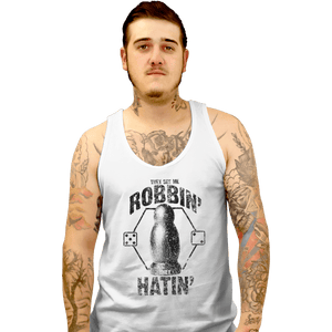 Shirts Tank Top, Unisex / Small / White They See Me Robbin'