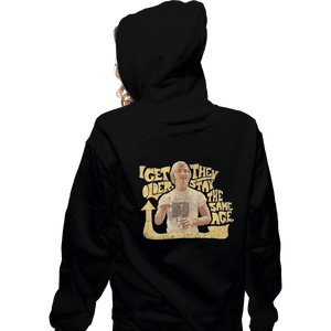 Shirts Zippered Hoodies, Unisex / Small / Black I Get Older